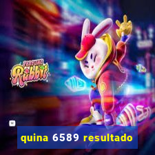 quina 6589 resultado